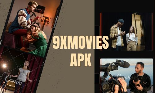 9XMovies Apk Latest Version 2025: Download, Review, And Advantages