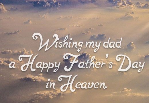 Happy Father’s Day to My Dad in Heaven: Wishes and Quotes 2025