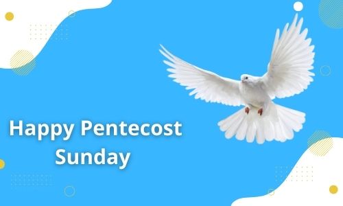 Happy Pentecost Sunday 2025 – History, Activities, Images, Quotes