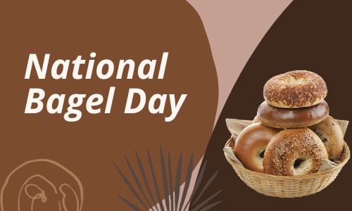 National Bagel Day: History, Celebration, Activities, Wishes & Greetings