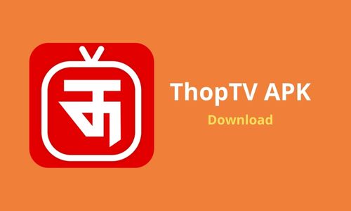 ThopTV APK Download Latest Version Free For Android, PC And IOS