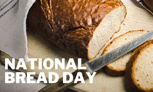 National Bread Day: Date, History, Celebration, Activities, Messages and Quotes