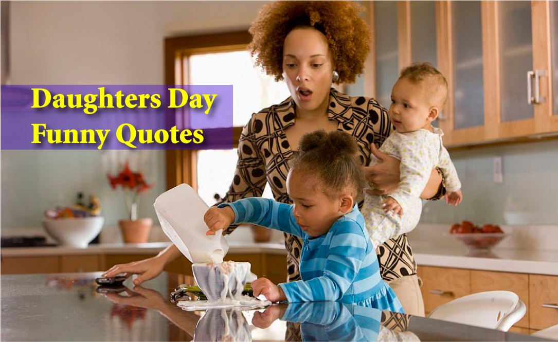 Happy National Daughters Day Funny Quotes