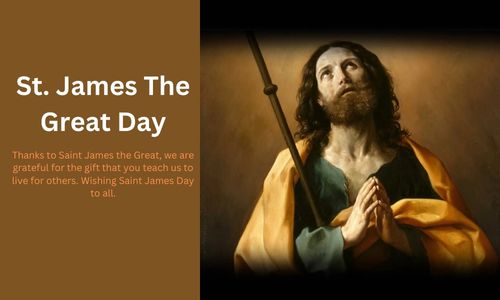 St. James The Great Day: Date, History, Wishes, Quotes, Messages, Celebration