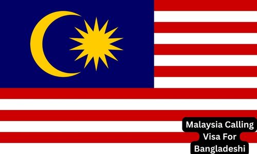 Malaysia Calling Visa For Bangladeshi 2025- Know All About It