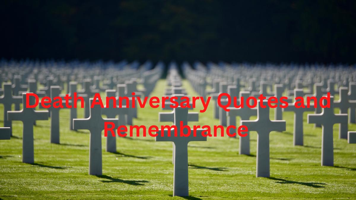 Death Anniversary Quotes and Remembrance – Messages Ideas