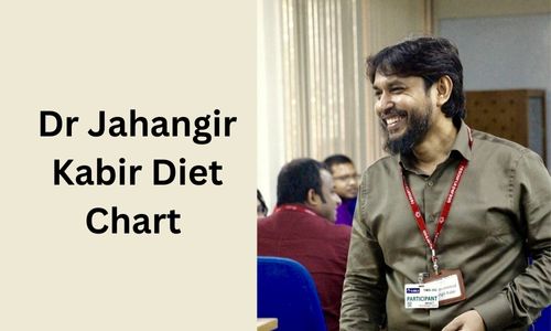 Dr Jahangir Kabir Diet Chart – How Newbies Get Started?