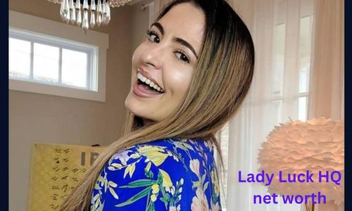 Lady Luck HQ net worth