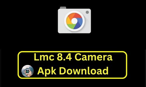 Lmc 8.4 Camera Apk Download: Latest Version for PC and Android