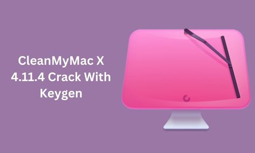 How to Get CleanMyMac X 4.11.4 Crack With Keygen