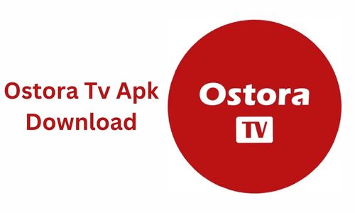 Ostora Tv Apk Download 2025: Latest Version for Android