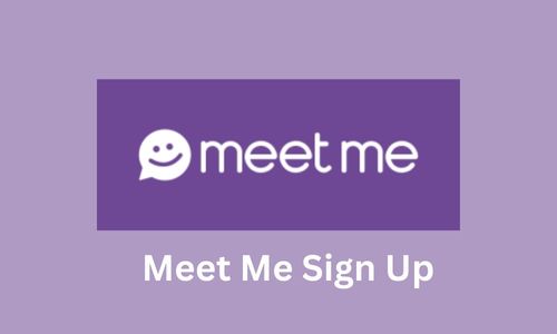 Meet Me Sign Up: Know Different Ways to Sign Up