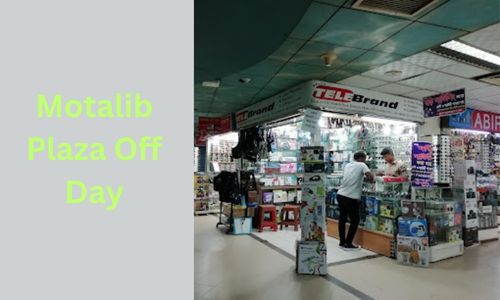 Motalib Plaza Off Day: Shopping Mall in Dhaka Closed Day