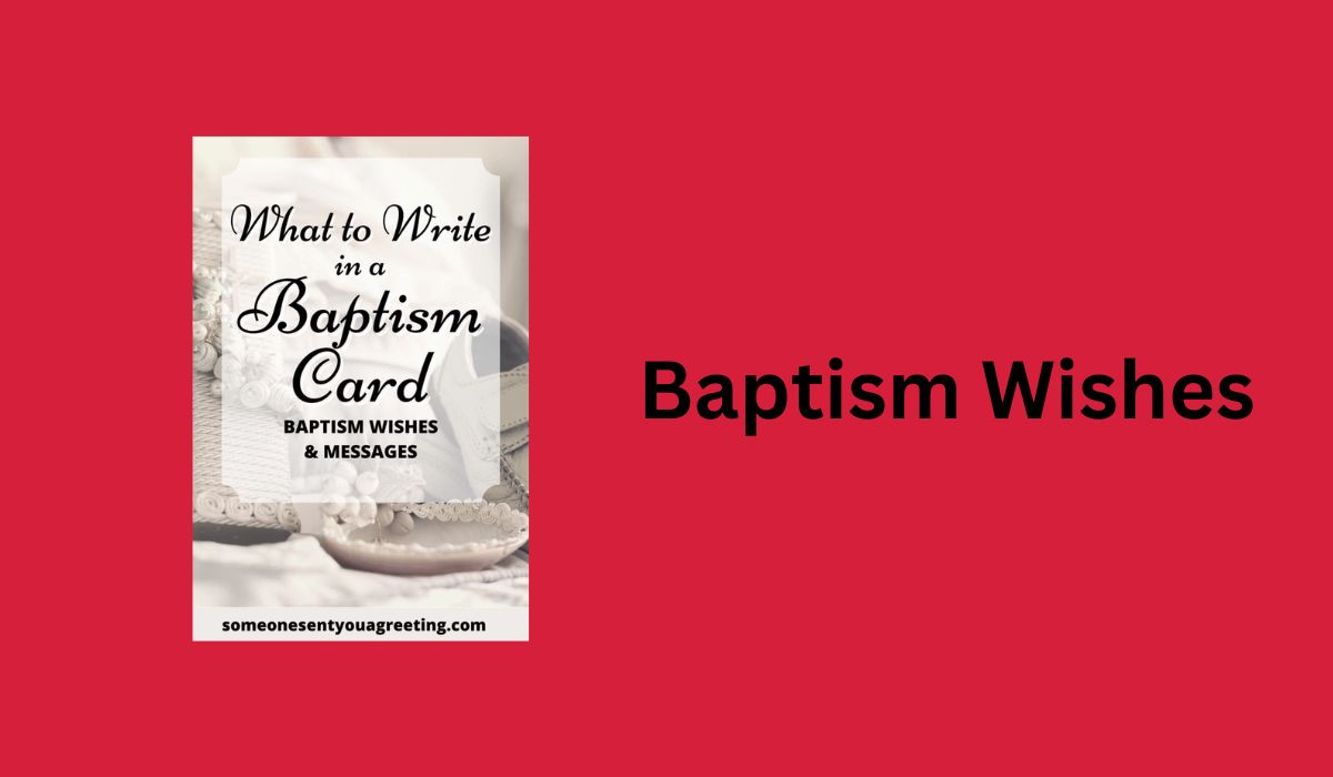 Baptism Wishes: Some Wishes to Use in a Baptism Card  for Your Loved Ones