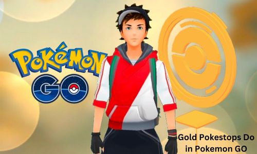 What Do Gold Pokestops Do in Pokemon GO?