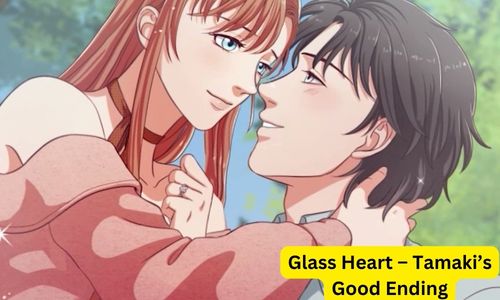 Glass Heart – Tamaki’s Good Ending