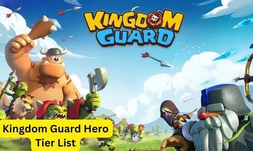 Kingdom Guard Hero Tier List: Best Heroes Ranked (New Update)