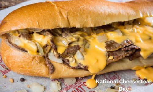 National Cheesesteak Day 2025, History, Activities, Wishes and Messages