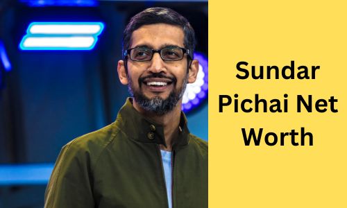 Sundar Pichai Net Worth, Earnings, Age, Height, Bio, Profession, Wife & Career