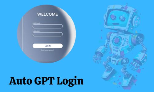 Auto GPT Login: How can I Login Auto-GPT Easily?