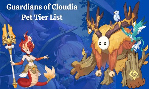 Guardians of Cloudia Pet Tier List: Guide, Tips, Cheats and More