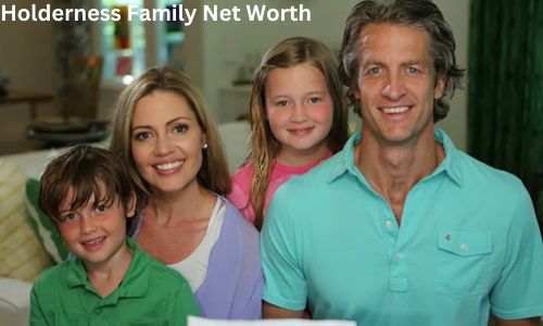 Holderness Family Net Worth, Sources of Income and YouTube Career