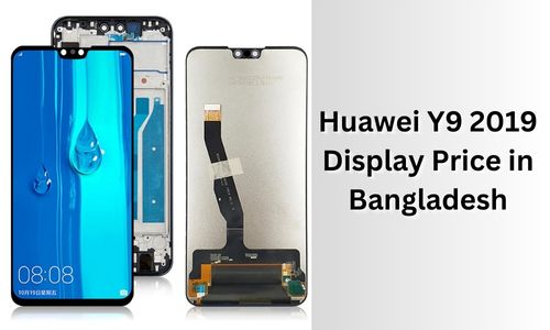 Huawei Y9 2019 Display Price in Bangladesh