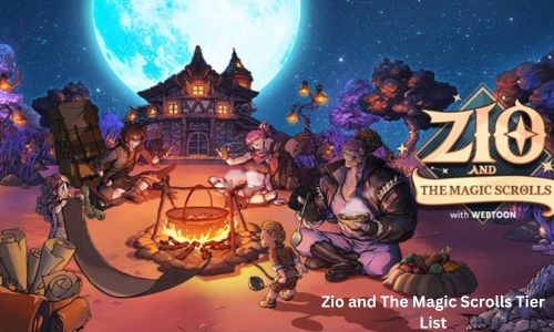 Zio and The Magic Scrolls Tier List 2025: Best Characters