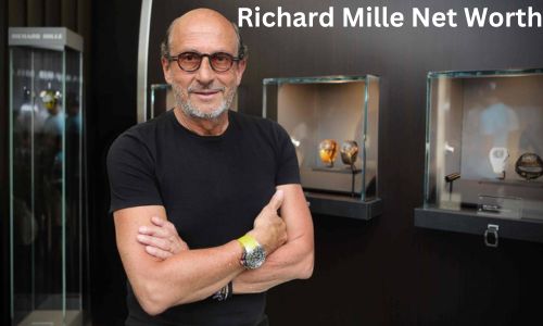 Richard Mille Net Worth