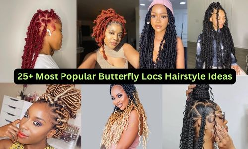 25+ Most Popular Butterfly Locs Hairstyle Ideas 2025: Quick and Easy