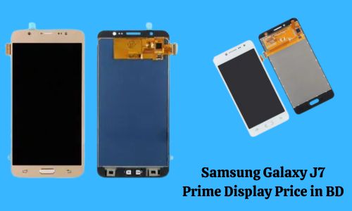 Samsung Galaxy J7 Prime Display Price in BD: Features and Replacement