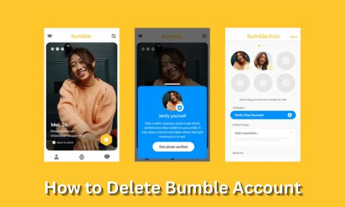 How to Delete Bumble Account? Step-by-Step Guide in 2025