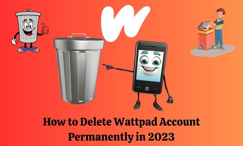 How to Delete Wattpad Account Permanently in 2025