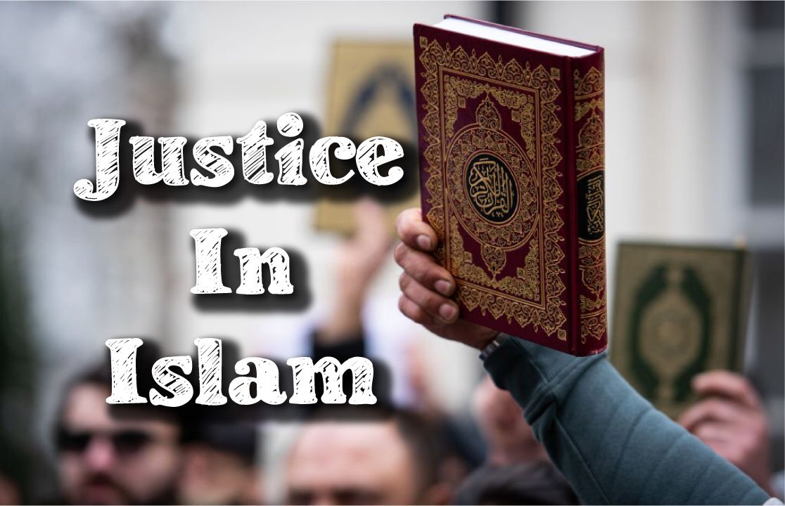 What Is Justice In Islam? What Are The Elements Of Justice In Islam