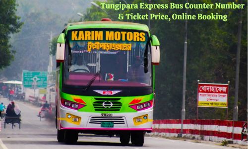 Tungipara Express Bus Counter Number & Ticket Price, Online Booking