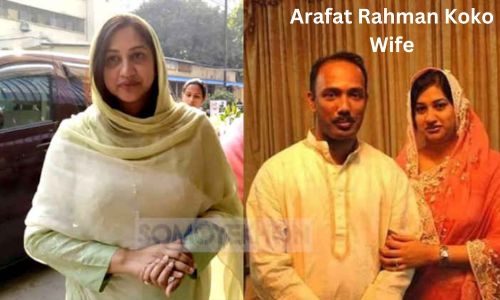 Who is Arafat Rahman Koko Wife – Sharmila Rahman? Detail About Her