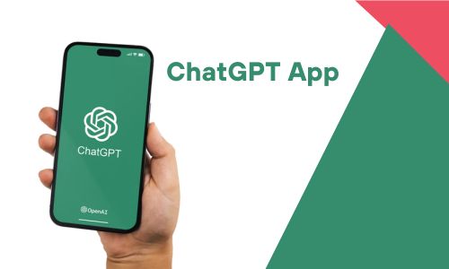 ChatGPT App: Download Offcial App for Android and iOS