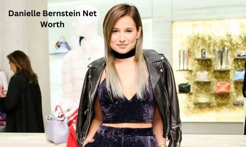 Danielle Bernstein Net Worth, Early Life, Education, Career, Dating and Boyfriend