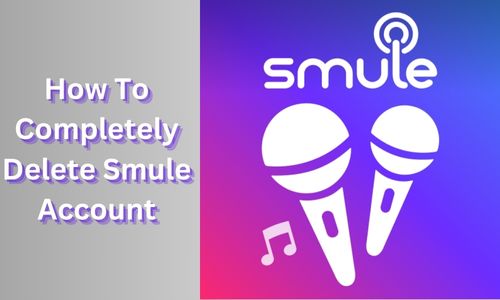 How To Completely Delete Smule Account In 2025