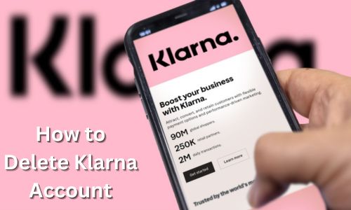 How to Delete Klarna Account in 2025? Easy Steps and Tips