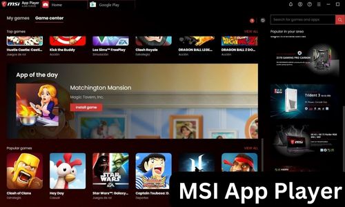 MSI App Player – Download Latest Version (32-64Bit)