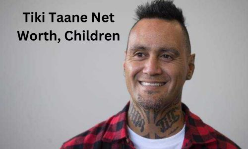 Tiki Taane Net Worth, Children, Biography, Family, Career, Earnings and Wife