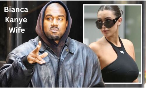 Who is Bianca Kanye Wife? Is She Bianca Censori? Know Detail