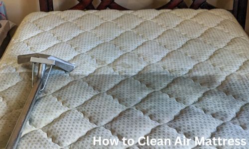 How to Clean Air Mattress? A Complete and Easy Guide