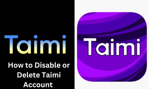 How to Disable or Delete Taimi Account in 2025? Quick Method