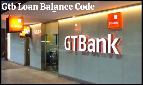 Gtb Loan Balance Code: An Easy Mobile Banking