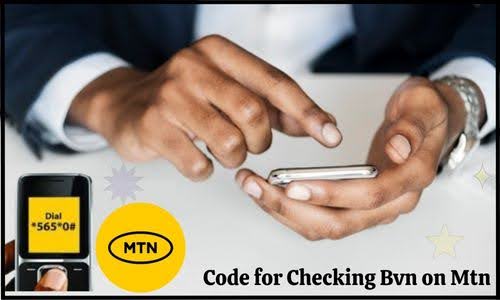 Code for Checking Bvn on Mtn: Easy Way To Check