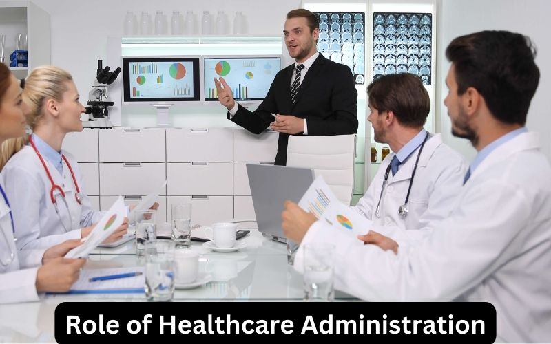 What is the Role of Healthcare Administration? You Need to Know