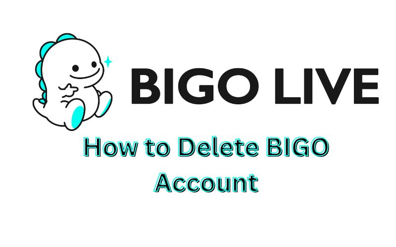 How to Delete BIGO Account? Exclusive Guide in 2025