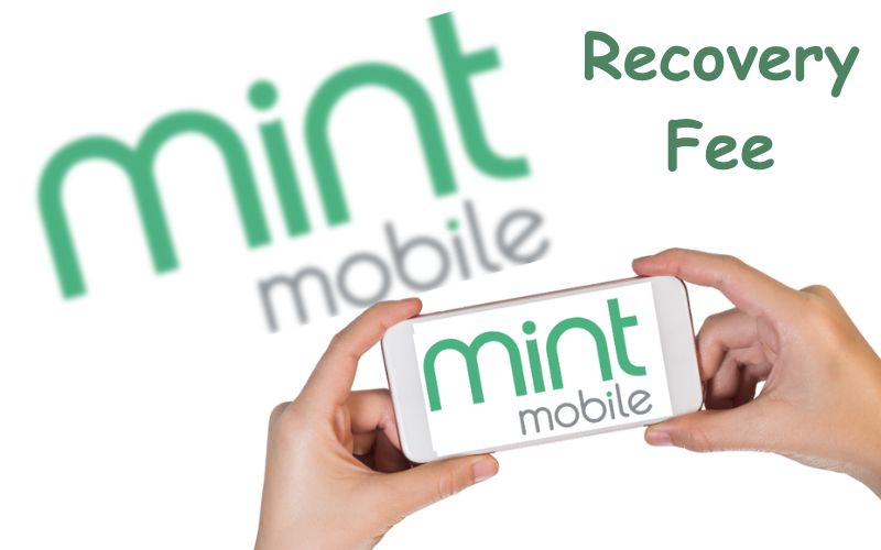 Mint Mobile Recovery Fee: Things You Must Know